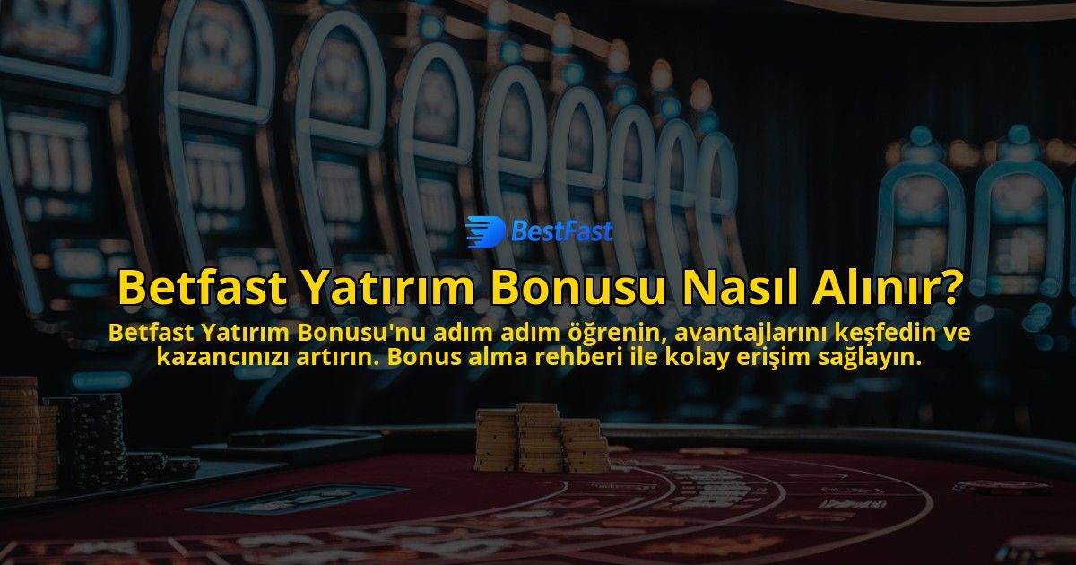 Betfast-Yatrm-Bonusu-Nasl-Alnr-overlay-1768582285.jpg