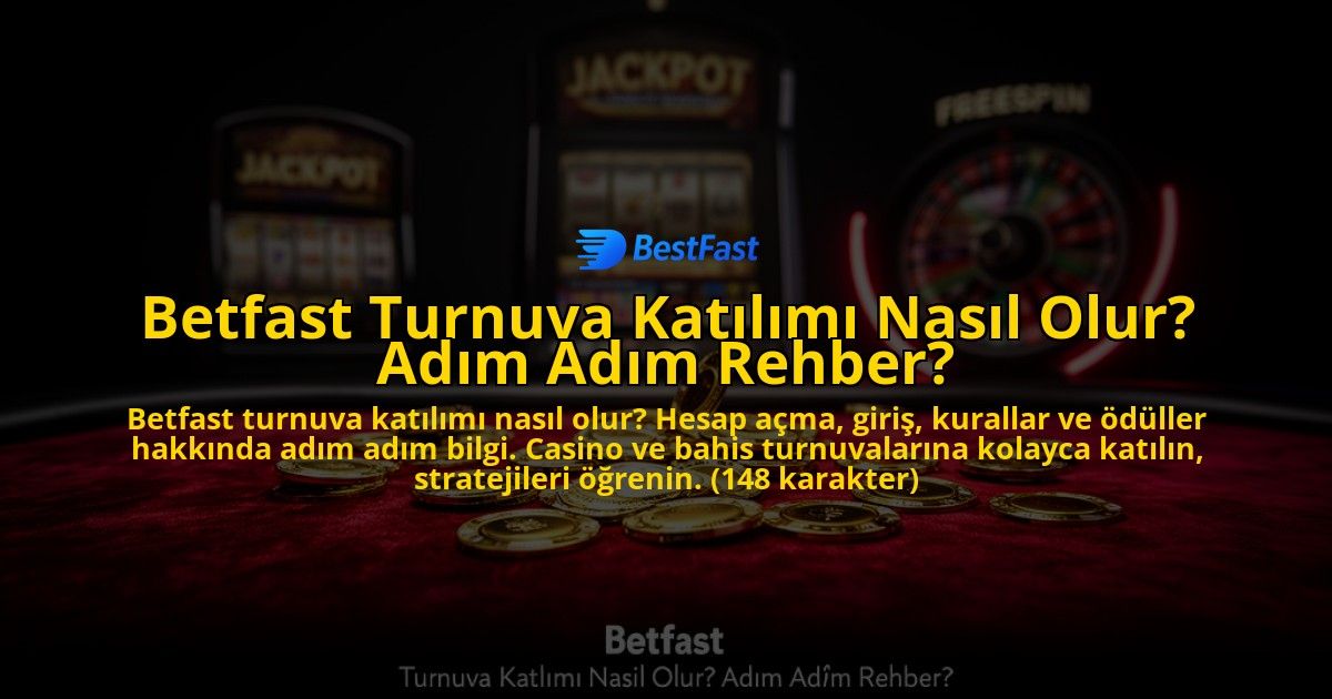 Betfast-Turnuva-Katilimi-Nasil-Olur-Adim-Adim-Rehber-overlay-1776633029.jpg