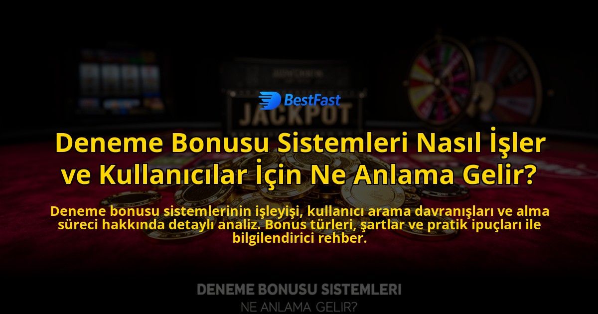 Deneme-Bonusu-Sistemleri-Nasil-Isler-ve-Kullanicilar-Icin-Ne-Anlama-Gelir-overlay-1776632164.jpg