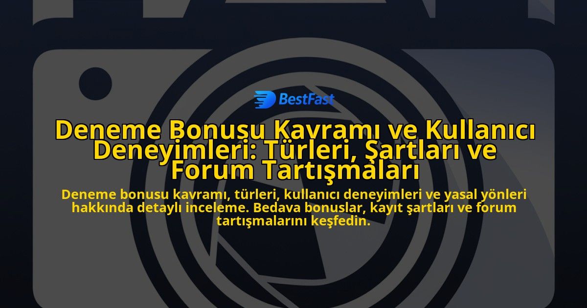 Deneme-Bonusu-Kavrami-ve-Kullanici-Deneyimleri-Turleri-Sartlari-ve-Forum-Tartismalari-overlay-1778189931.jpg